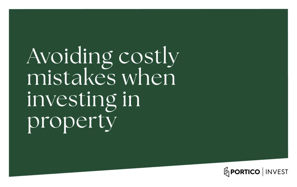 Avoiding costly mistakes when investing in property